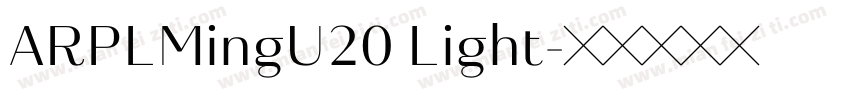ARPLMingU20 Light字体转换